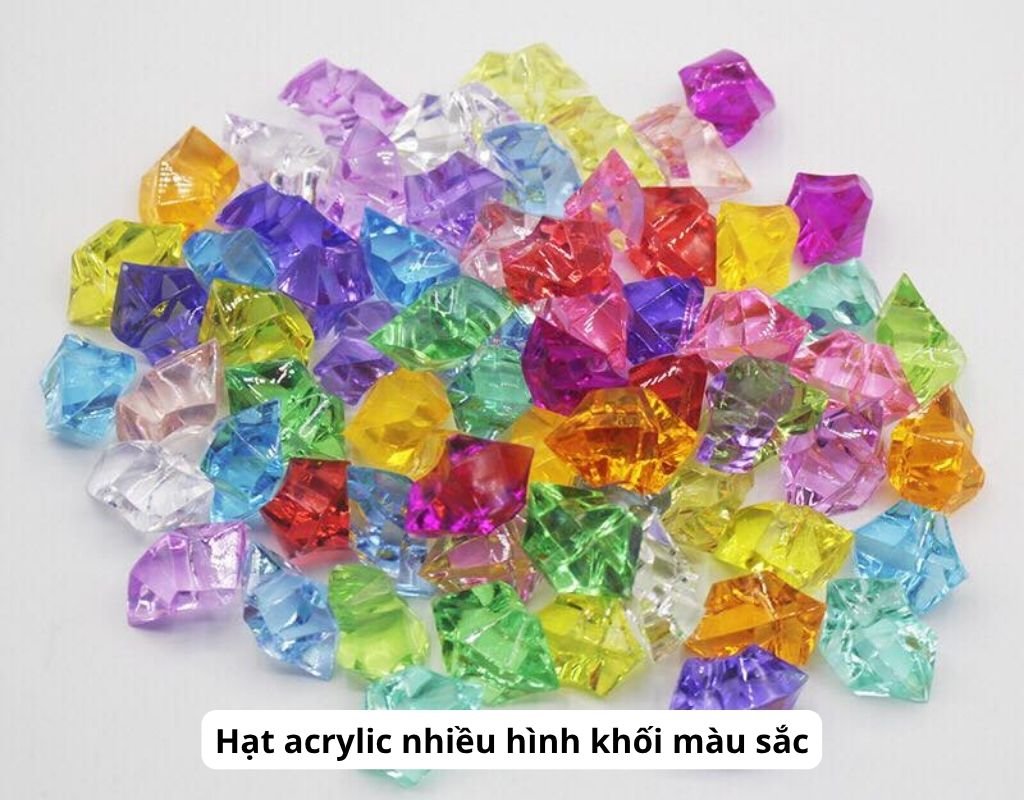 Hạt acrylic nhiều hình khối màu sắc